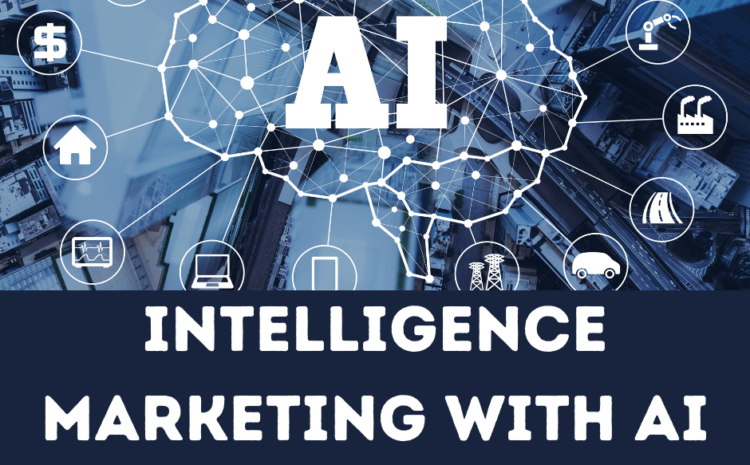 Intelligence Marketing with AI